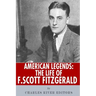 American Legends: The Life of F. Scott Fitzgerald