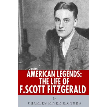 American Legends: The Life of F. Scott Fitzgerald