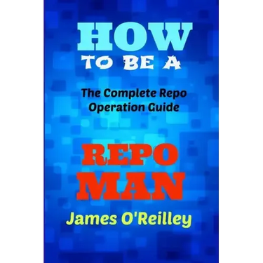How to be a Repo Man: The Complete Repo Operation Guide
