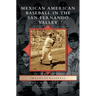 Mexican American Baseball in the San Fernando Valley
