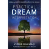 Practical Dream Interpretation: A Biblical Guide to Understanding Your Dreams