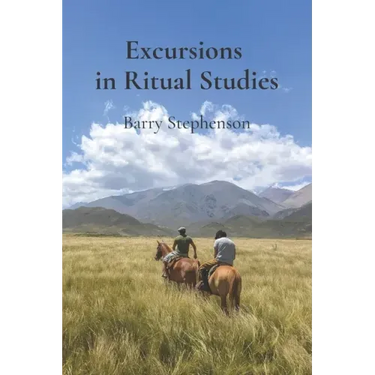 Excursions in Ritual Studies