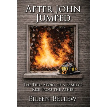 After John Jumped: The True Story of a Family's Rise from the Ashes