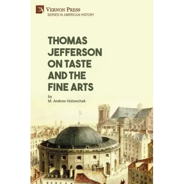 Thomas Jefferson on Taste and the Fine Arts