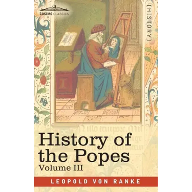 History of the Popes, Volume III: Their Church and State