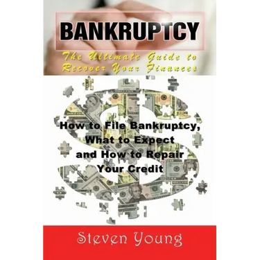 Bankruptcy: The Ultimate Guide to Recover Your Finances (Large Print): How to File Bankruptcy, What to Expect and How to Repair Yo