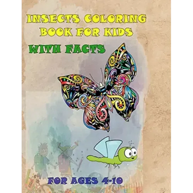 Insects Coloring Book with Facts For Kids (Age 4-10 years)