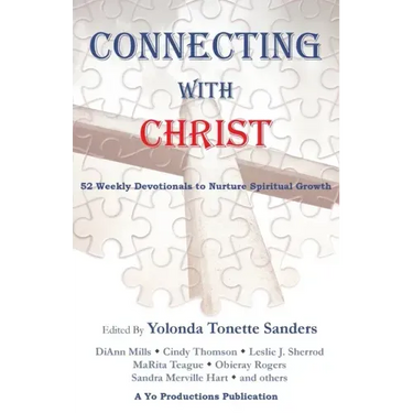 Connecting with Christ: 52 Weekly Devotionals to Nurture Spiritual Growth
