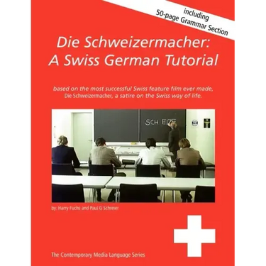 Die Schweizermacher: A Swiss German Tutorial