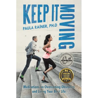 Keep It Moving: Meditations on Overcoming Obstacles and Living Your Best Life