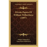 Private Papers Of William Wilberforce (1897)