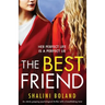 The Best Friend: An utterly gripping psychological thriller with a breathtaking twist