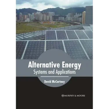 Alternative Energy: Systems and Applications