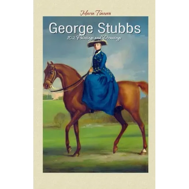 George Stubbs: 102 Paintings and Drawings