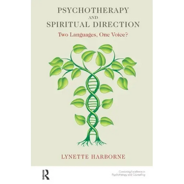 Psychotherapy and Spiritual Direction: Two Languages, One Voice?