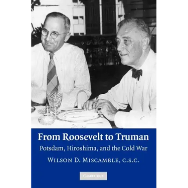 From Roosevelt to Truman