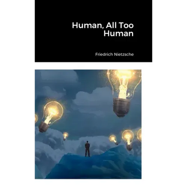 Human, All Too Human