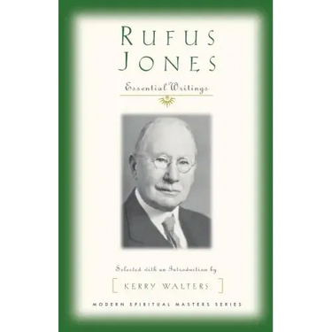 Rufus Jones: Essential Writings