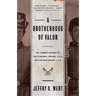 A Brotherhood of Valor: The Common Soldiers of the Stonewall Brigade C S A and the Iron Brigade U S A