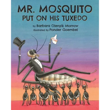 Mr. Mosquito Put on His Tuxedo