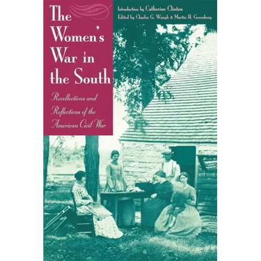 The Women's War in the South: Recollections and Reflections of the American Civil War