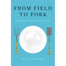 From Field to Fork P