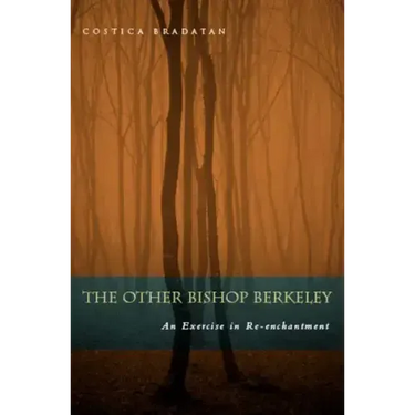 The Other Bishop Berkeley: An Exercise in Reenchantment