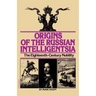 Origins of the Russian Intelligentsia: The Eighteenth-Century Nobility
