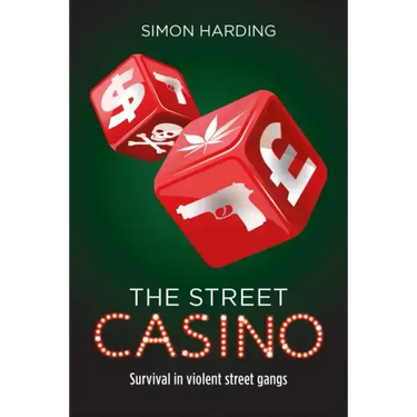 The Street Casino: Survival in Violent Street Gangs