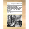 The Almost Christian: A Sermon Preached at St. Mary's Oxford, Before the University, on July 25. 1741. by John Wesley, ...