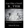 Can I Buy a Vowel?: Blessed, Broken and the Choice!