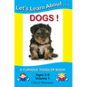 Let's Learn About...Dogs!: A Curious Toddler Book