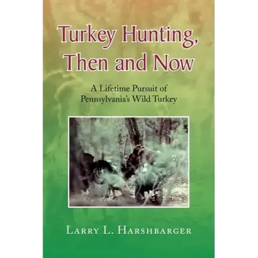 Turkey Hunting, Then and Now