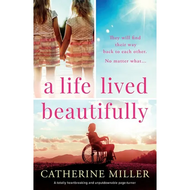 A Life Lived Beautifully: A totally heartbreaking and unputdownable page-turner