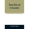 Thomas Butler and his descendants. A genealogy of the descendants of Thomas and Elizabeth Butler of Butler's Hill, South Berwick, Me., 1674-1886
