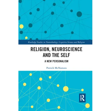 Religion, Neuroscience and the Self: A New Personalism