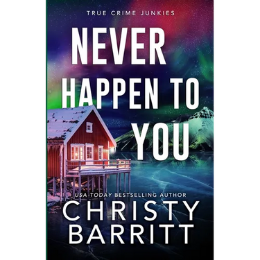 Never Happen to You: A Chilling Cold Case Suspense and Mystery