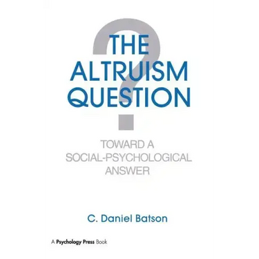 The Altruism Question: Toward A Social-psychological Answer