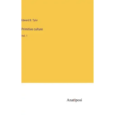Primitive culture: Vol. 1