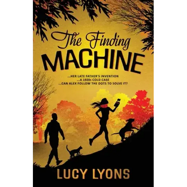 The Finding Machine: ...her late father's invention ...a 1920s cold case ...can Alex follow the dots to solve it?