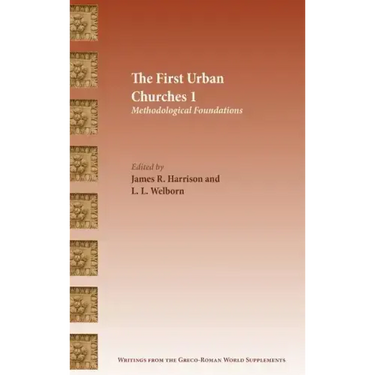 The First Urban Churches 1: Methodological Foundations