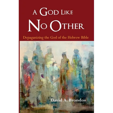 A God Like No Other: Depaganizing the God of the Hebrew Bible