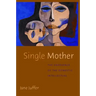 Single Mother: The Emergence of the Domestic Intellectual