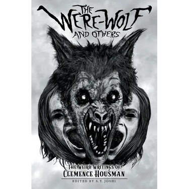 The Were-Wolf and Others: The Weird Writings of Clemence Housman