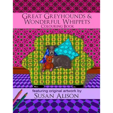 Great Greyhounds & Wonderful Whippets - A dog lover's colouring book