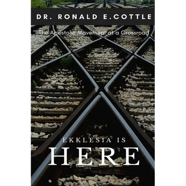 Ekklesia is Here: The Apostolic Movement at a Crossroad