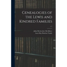 Genealogies of the Lewis and Kindred Families; c.1