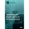 Metabolomic Applications in Animal Science