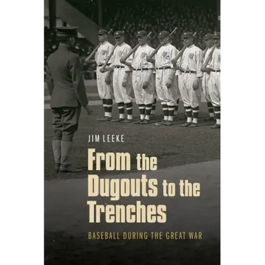From the Dugouts to the Trenches: Baseball During the Great War