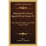 Memoirs Of A Secret Agent Of Free France V1: The Silent Company June 1940 To June 1942
